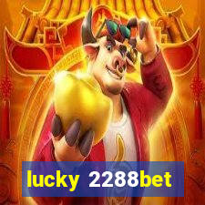 lucky 2288bet